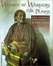 Book cover of Women and Warriors of the Plains: The Pioneer Photography of Julia E. Tuell