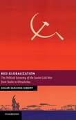 Book cover of Red Globalization: The Political Economy of the Soviet Cold War from Stalin to Khrushchev