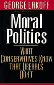 Book cover of Moral Politics: What Conservatives Know That Liberals Don't
