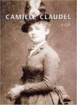 Book cover of Camille Claudel: A Life