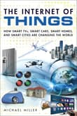 Book cover of The Internet of Things: How Smart TVs, Smart Cars, Smart Homes, and Smart Cities Are Changing the World