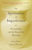 Book cover of The Spirituality of Imperfection: Storytelling and the Search for Meaning