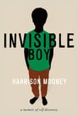 Book cover of Invisible Boy: A Memoir of Self-Discovery