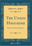 Book cover of The Union Haggadah: Home Service for the Passover