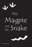 Book cover of The Magpie and the Snake