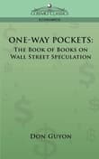 Book cover of One-Way Pockets: The Book of Books on Wall Street Speculation
