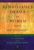 Book cover of Renaissance Drama by Women: Texts and Documents