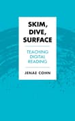 Book cover of Skim, Dive, Surface: Teaching Digital Reading