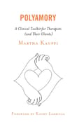 Book cover of Polyamory: A Clinical Toolkit for Therapists (and Their Clients)