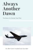 Book cover of Always Another Dawn: The Story of a Rocket Test Pilot