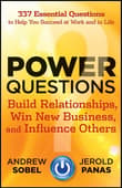 Book cover of Power Questions: Build Relationships, Win New Business, and Influence Others