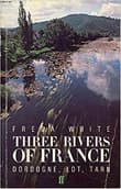 Book cover of Three Rivers of France