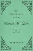 Book cover of The Unselected Journals of Emma M. Lion: Vol. 1