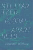 Book cover of Militarized Global Apartheid