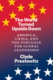 Book cover of The World Turned Upside Down: America, China, and the Struggle for Global Leadership