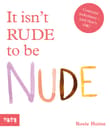 Book cover of It isn't Rude to be Nude