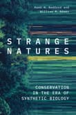 Book cover of Strange Natures: Conservation in the Era of Synthetic Biology