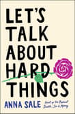 Book cover of Let's Talk about Hard Things: The Life-Changing Conversations That Connect Us