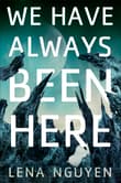 Book cover of We Have Always Been Here