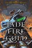 Book cover of Jade Fire Gold