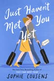 Book cover of Just Haven't Met You Yet