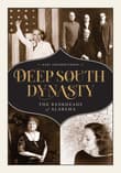Book cover of Deep South Dynasty: The Bankheads of Alabama