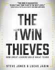 Book cover of The Twin Thieves: How Great Leaders Build Great Teams
