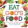Book cover of Eat God's Food: A Kid's Guide to Healthy Eating