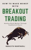 Book cover of How to Make Money With Breakout Trading: A Simple Stock Market Book for Beginners