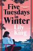 Book cover of Five Tuesdays in Winter