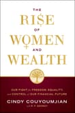 Book cover of The Rise of Women and Wealth: Our Fight for Freedom, Equality, and Control of Our Financial Future