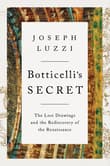 Book cover of Botticelli's Secret: The Lost Drawings and the Rediscovery of the Renaissance