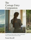 Book cover of The Cottage Fairy Companion: A Cottagecore Guide to Slow Living, Connecting to Nature, and Becoming Enchanted Again