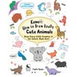 Book cover of Kawaii: How to Draw Really Cute Animals