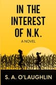 Book cover of In the Interest of N.K.