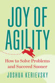 Book cover of Joy of Agility: How to Solve Problems and Succeed Sooner