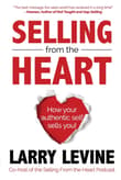 Book cover of Selling From The Heart: How Your Authentic Self Sells You!