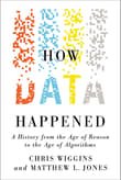 Book cover of How Data Happened: A History from the Age of Reason to the Age of Algorithms