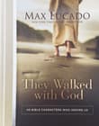 Book cover of They Walked with God: 40 Bible Characters Who Inspire Us