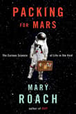 Book cover of Packing for Mars: The Curious Science of Life in the Void