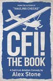 Book cover of CFI! the Book: A Satirical Aviation Comedy