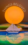 Book cover of Things Beloved: Two Short Novels