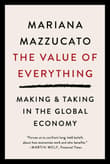 Book cover of The Value of Everything: Making and Taking in the Global Economy