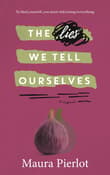 Book cover of The Lies We Tell Ourselves