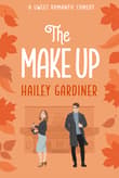 Book cover of The Make Up: A Sweet Romantic Comedy
