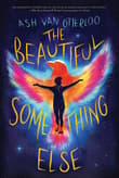 Book cover of The Beautiful Something Else