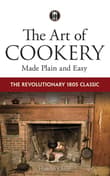 Book cover of The Art of Cookery Made Plain and Easy