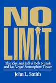 Book cover of No Limit: The Rise and Fall of Bob Stupak and Las Vegas' Stratosphere Tower