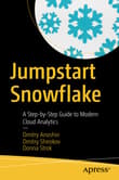 Book cover of Jumpstart Snowflake: A Step-by-Step Guide to Modern Cloud Analytics