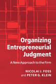 Book cover of Organizing Entrepreneurial Judgment: A New Approach to the Firm